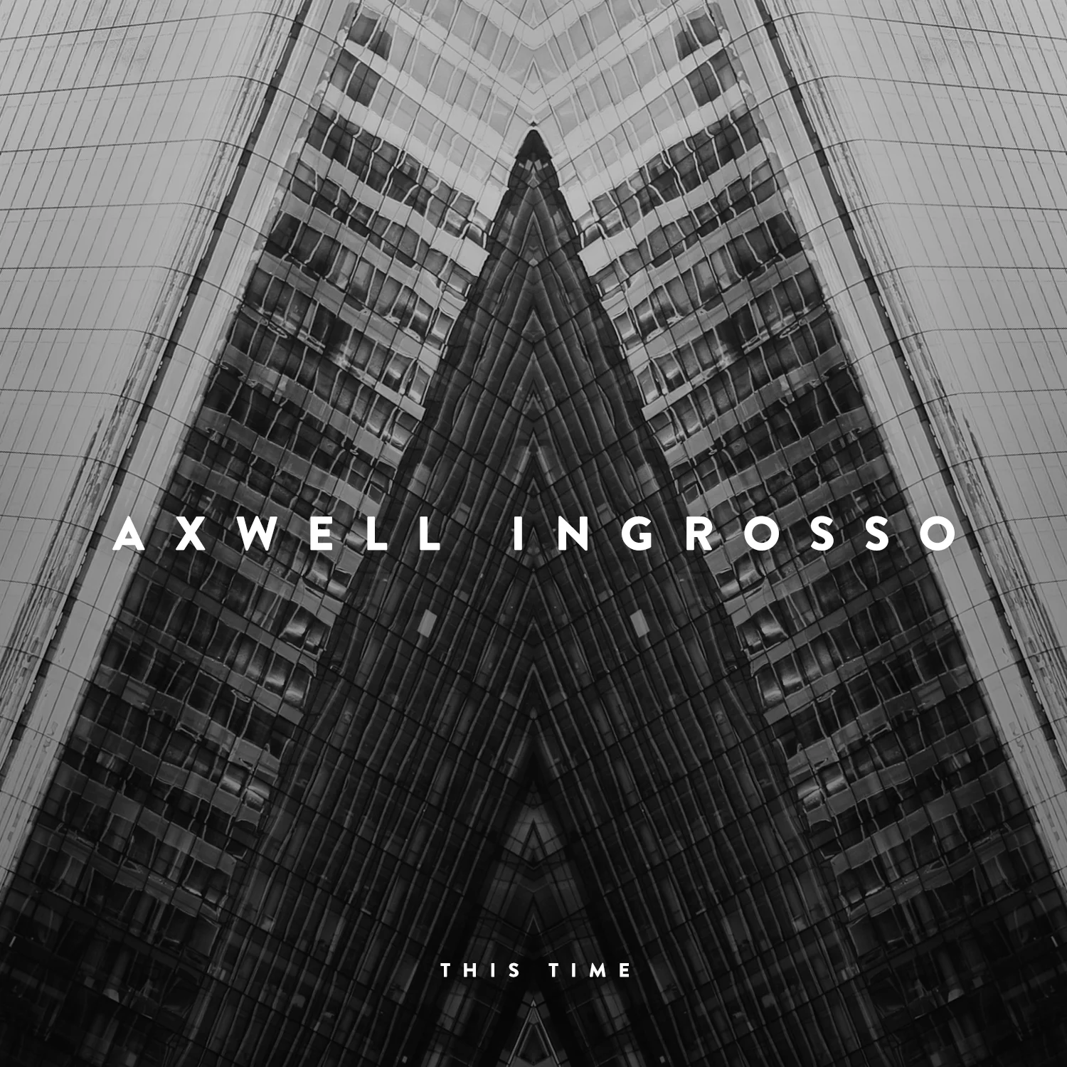 Axwell / Ingrosso - This Time — Axtone